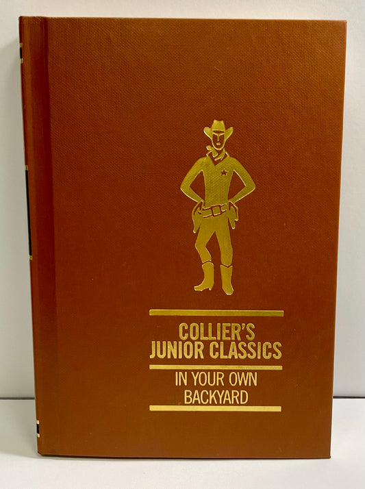 In Your Own Backyard Collier's Junior Classics Series #5 Vintage 1962 Hardcover Book