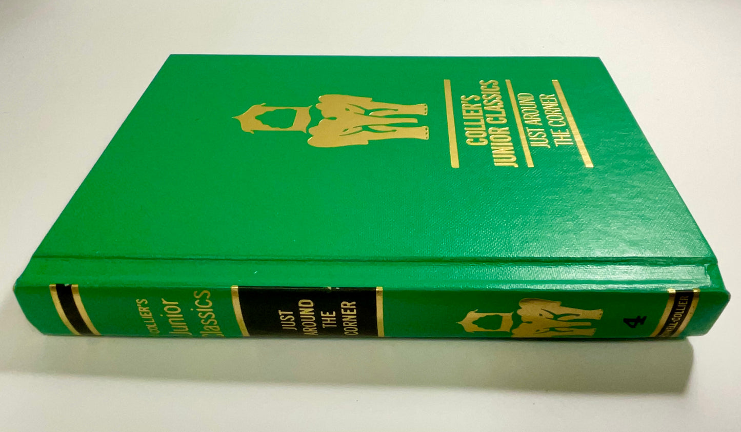 Just Around The Corner Collier's Junior Classics Series #4 Vintage 1962 Hardcover Book