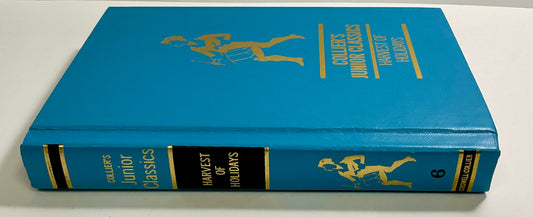 Harvest of Holidays Collier's Junior Classics Series #6 Vintage 1962 Hardcover Book Crowell-Collier Publishing Company