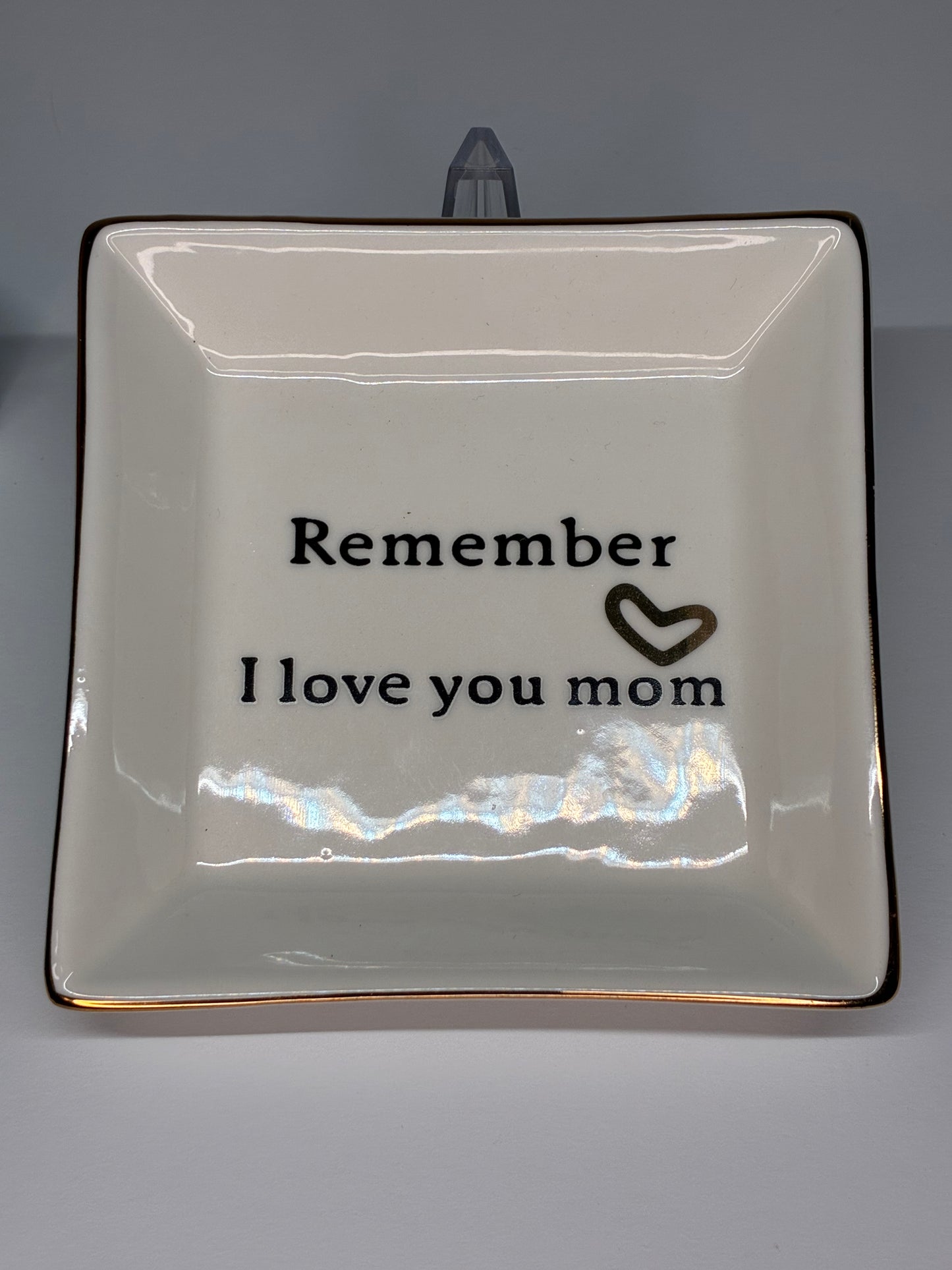 Remember I Love You Mom Ceramic Jewelry Tray Ring Dish Mother's Gift New in Original Box