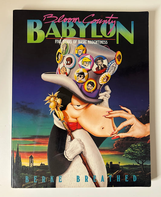Bloom County Babylon: Five Years of Basic Naughtiness