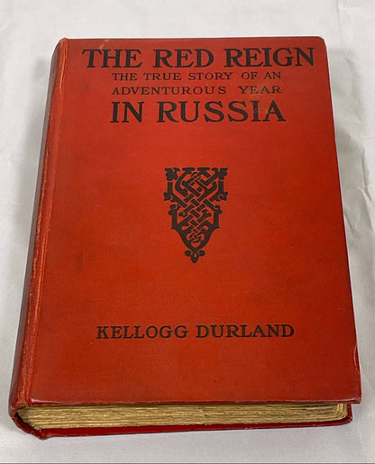 The Red Reign In Russia Antique Vintage 1907 Hardcover Book Kellogg Durland The Century Copy De Vinne Press