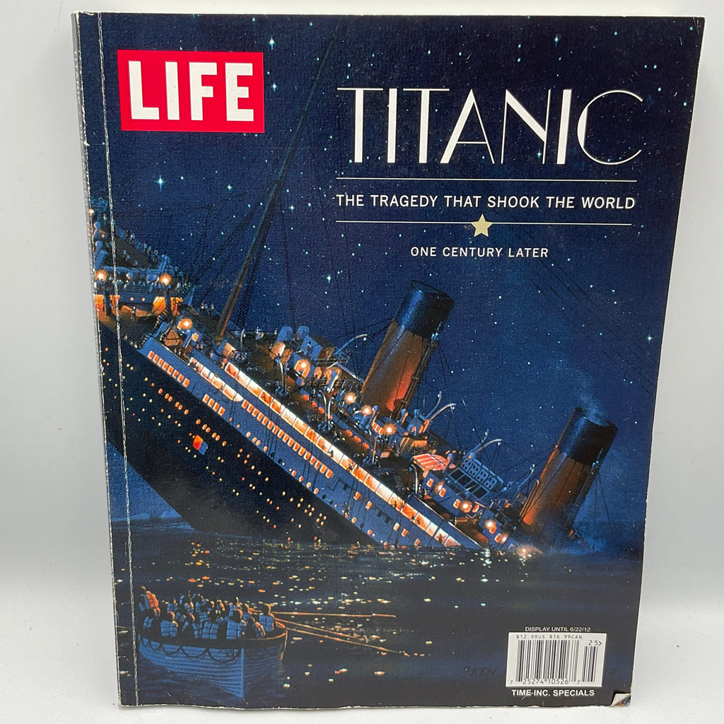 Life Titanic The Tragedy That Shook The World Commemorative Issue 2012