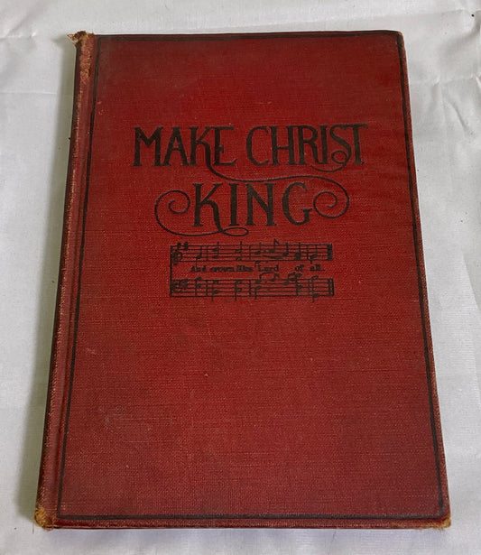 Make Christ King Edited By E.O. Excell & William E. Biederwolf Vintage 1920s Antique Hardcover Book