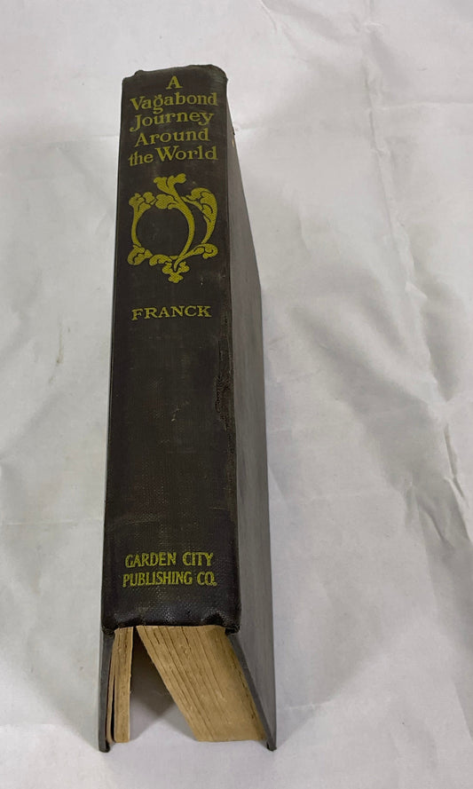 A Vagabond Journey Around the World by Harry A. Franck Vintage 1910 Antique Hardcover Book Garden City Publishing