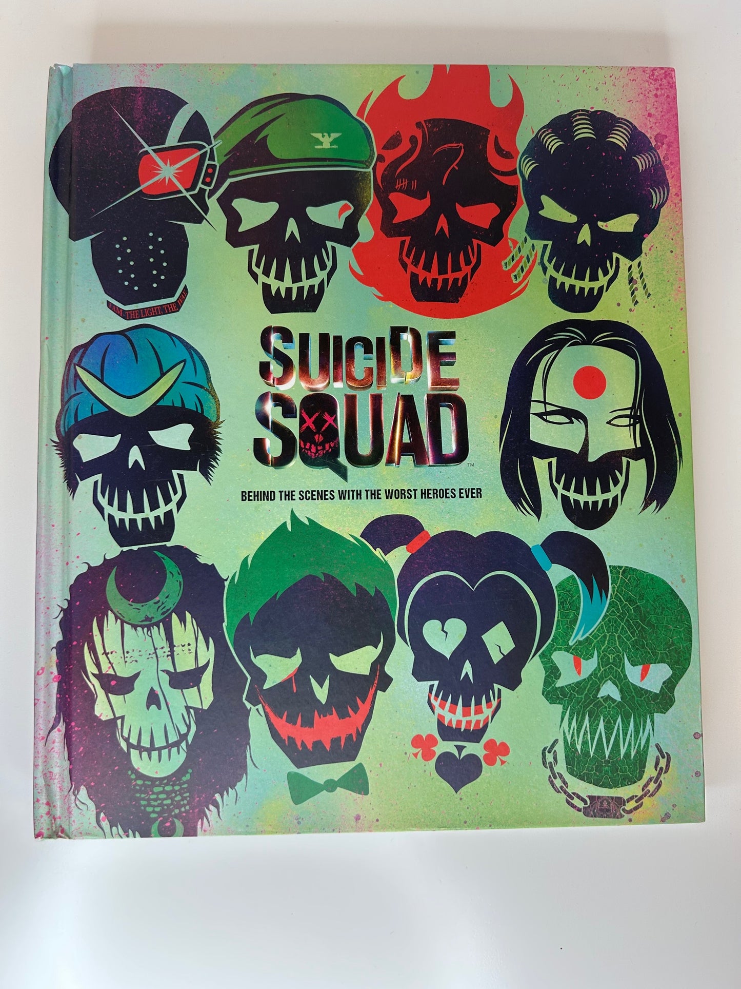 Suicide Squad Behind the Scenes with the Worst Heroes Ever Hardcover DC Comics Aug 9 2016