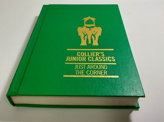Just Around The Corner Collier's Junior Classics Series #4 Vintage 1962 Hardcover Book