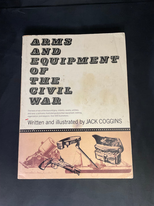 Arms And Equipment of The Civil War
