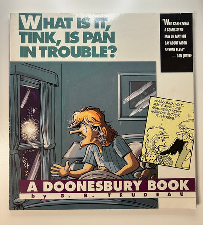What Is It, Tink, Is Pan in Trouble?: A Doonesbury Paperback Book