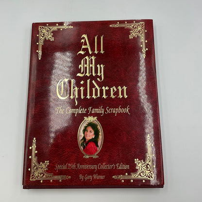 All My Children : The Complete Family Scrapbook By Gary Warner 1994, Hardcover