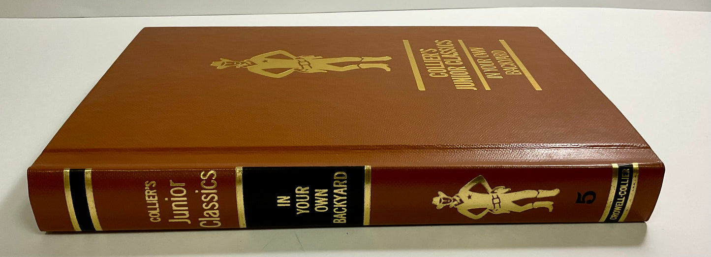 In Your Own Backyard Collier's Junior Classics Series #5 Vintage 1962 Hardcover Book