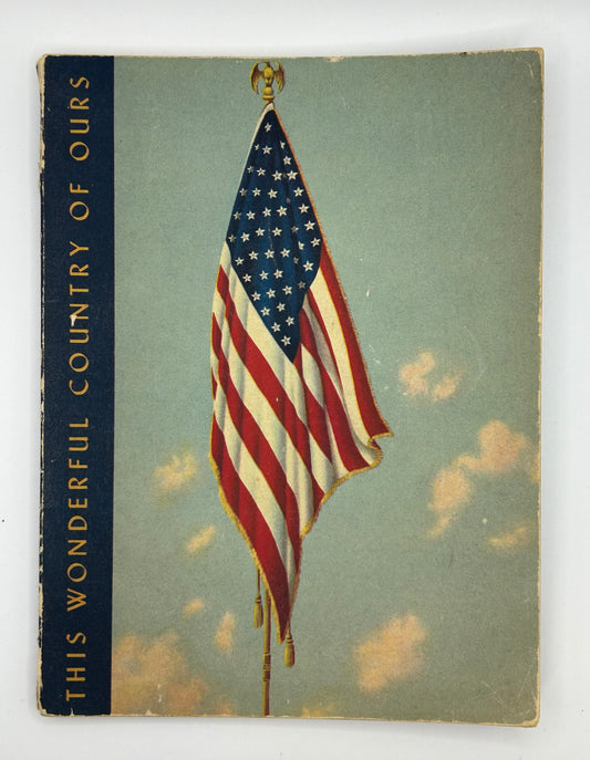This Wonderful Country of Ours by Walter Johnson 1943