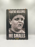The Sandlot "You're Killing Me Smalls" Corrugated Metal Wall Sign