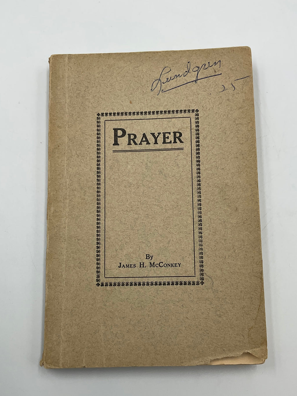 1924 Prayer Booklet by James H McConkey Silver Publishing Society