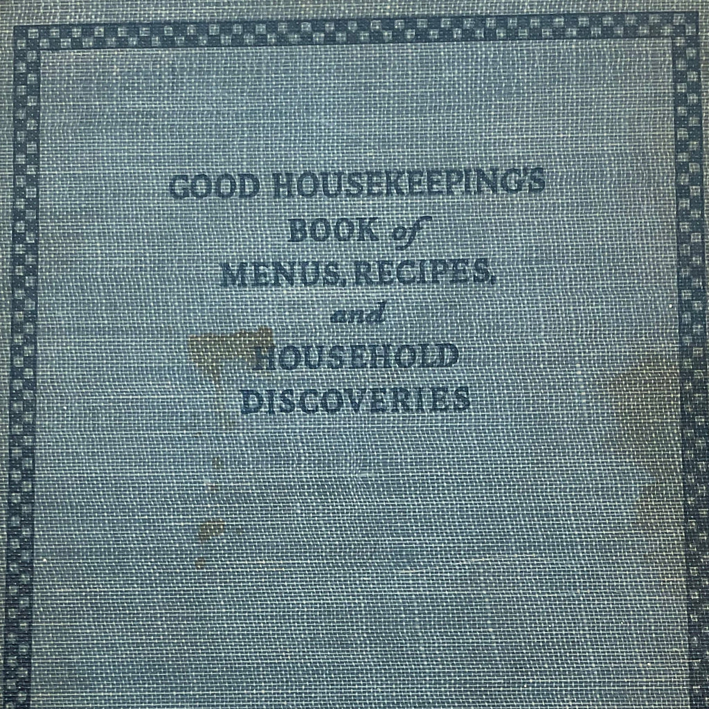 Good Housekeeping's Book of Menus Recipes Household Discoveries Hardcover