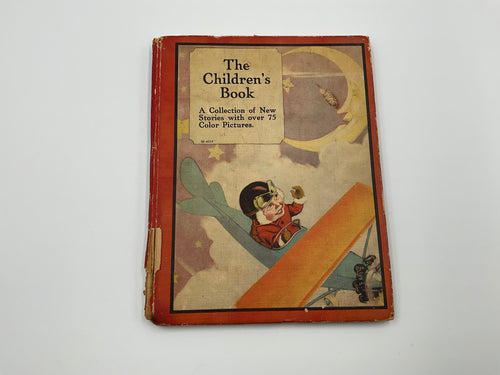 Vintage Children’s Anthology titled: “The Children’s Book: A collection of New Stories with over 75 color Pictures”