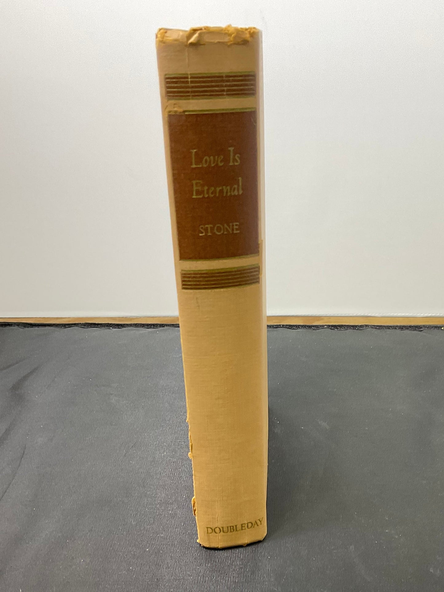 Love is Eternal By Irving Stone Vintage 1955 Hardcover Book