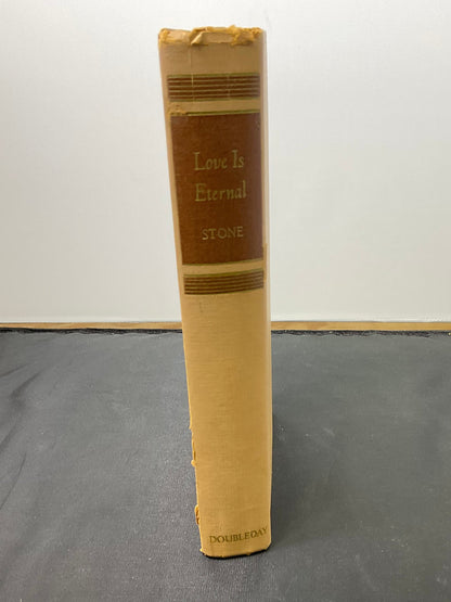 Love is Eternal By Irving Stone Vintage 1955 Hardcover Book