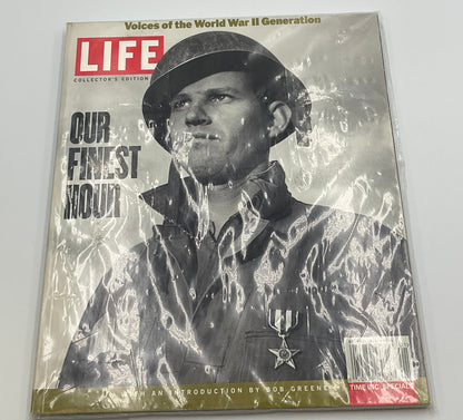 LIFE Magazine Collector's Edition special issue titled "Our Finest Hour: Voices of the World War II Generation