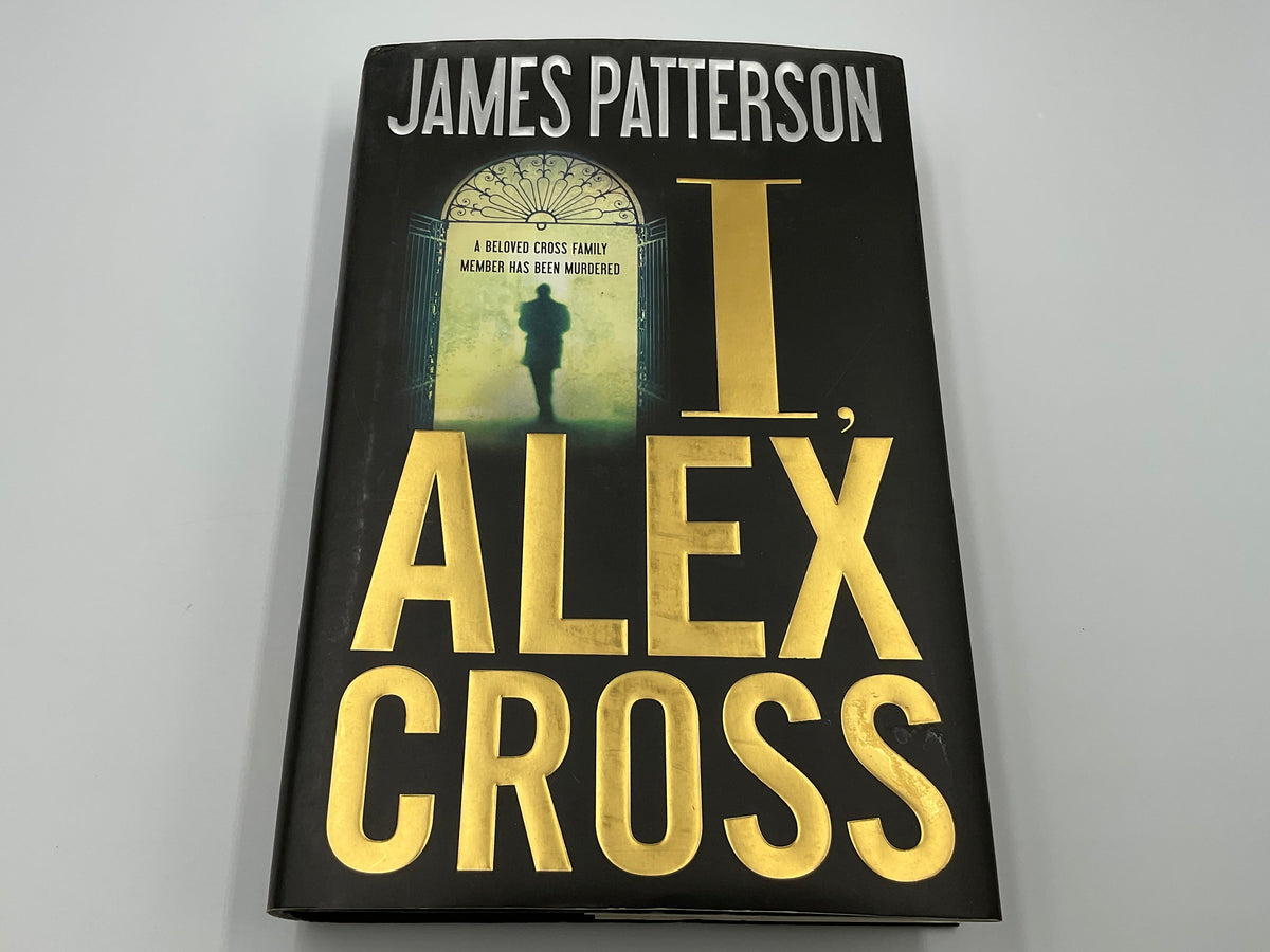 I, Alex Cross Hardcover Book James Patterson Crime Thriller Novel