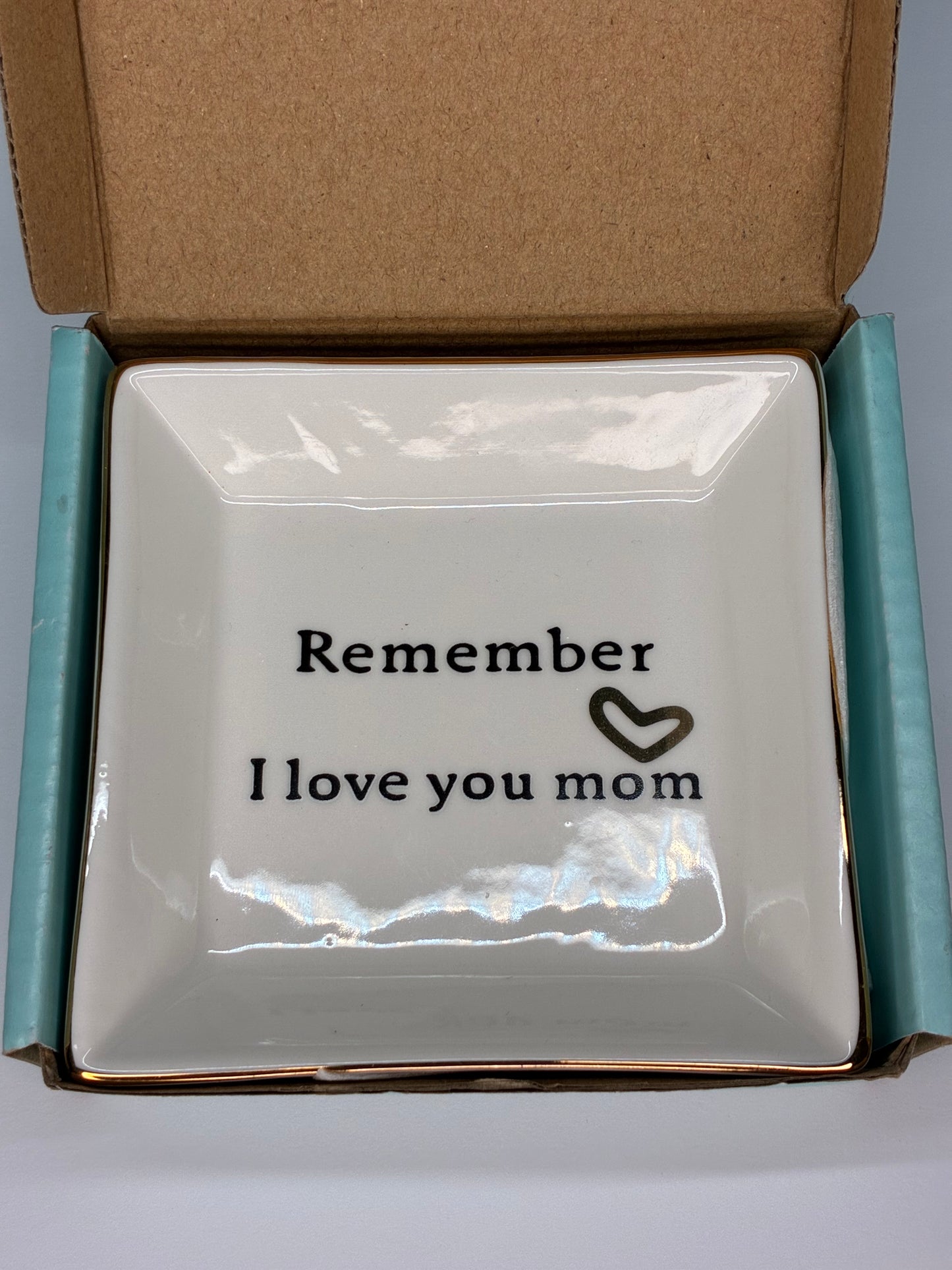 Remember I Love You Mom Ceramic Jewelry Tray Ring Dish Mother's Gift New in Original Box