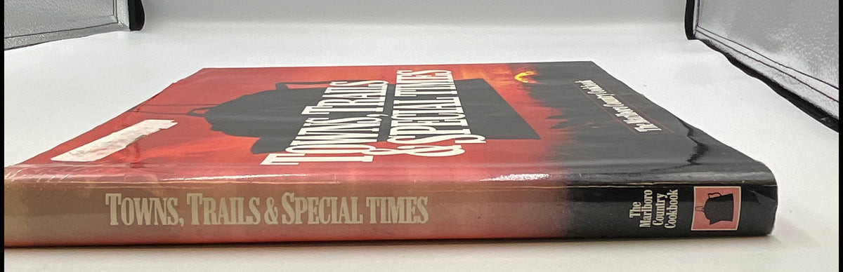 Towns, Trails & Special Times: The Marlboro Country Cookbook