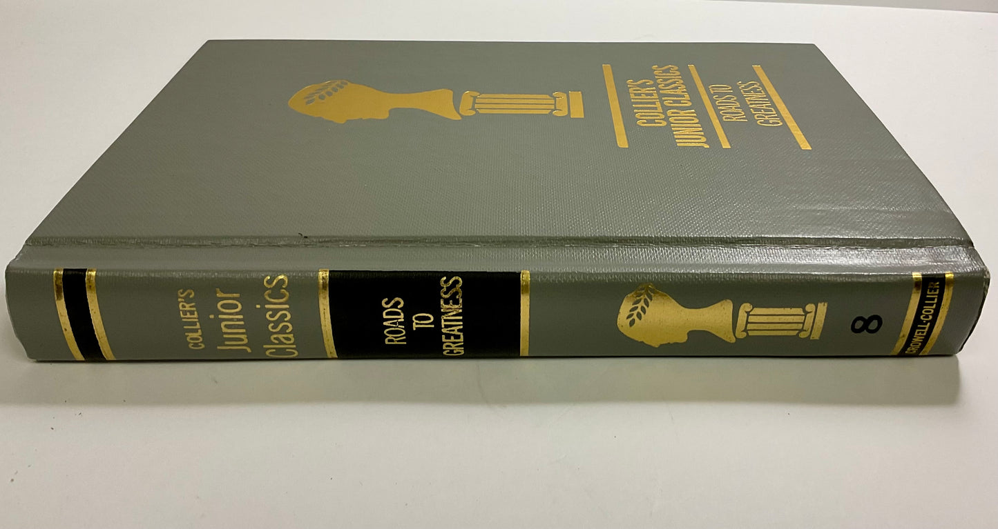 Roads to Greatness Collier's Junior Classics Series #8 Vintage 1962 Hardcover Book Crowell-Collier Publishing Company