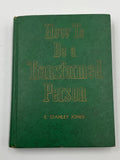 1951 How To Be a Transformed Person Hardcover E Stanley Jones