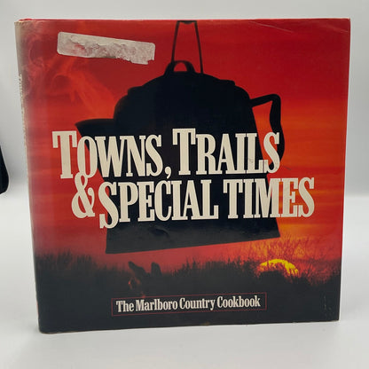 Towns, Trails & Special Times: The Marlboro Country Cookbook